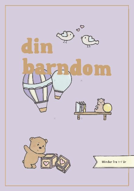 Cover for Simone Thorup Eriksen · Din barndom - LILLA (Bound Book) [1st edition] (2017)