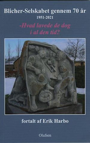 Cover for Erik Harbo · Blicher-Selskabet gennem 70 år (Sewn Spine Book) [1.º edición] (2023)