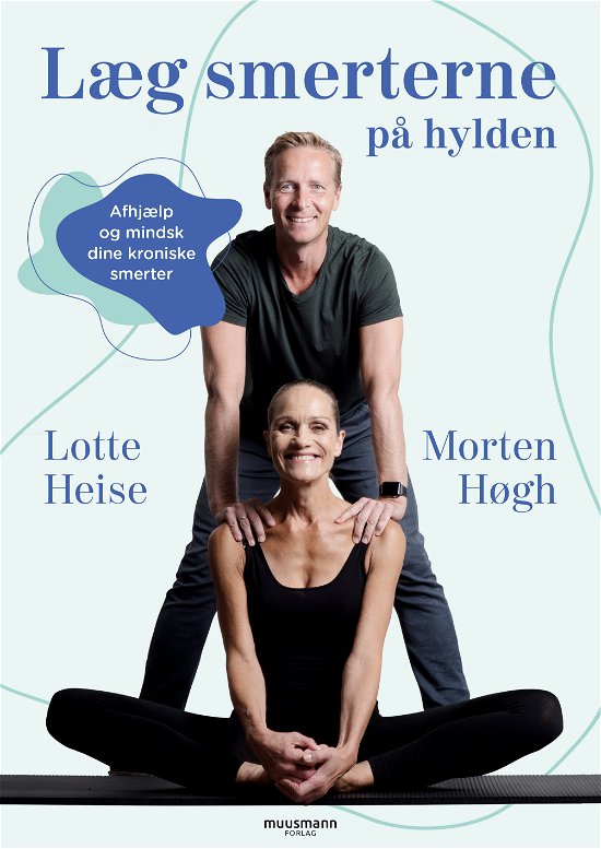 Cover for Lotte Heise &amp; Morten Høgh · Læg smerterne på hylden (Hæftet bog) [1. udgave] (2020)