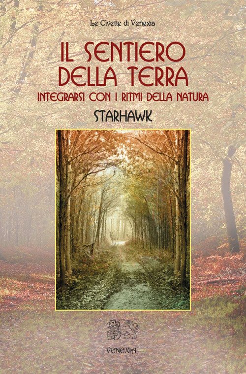 Cover for Starhawk · Il Sentiero Della Terra. Integrarsi Con I Ritmi Della Natura (Buch)
