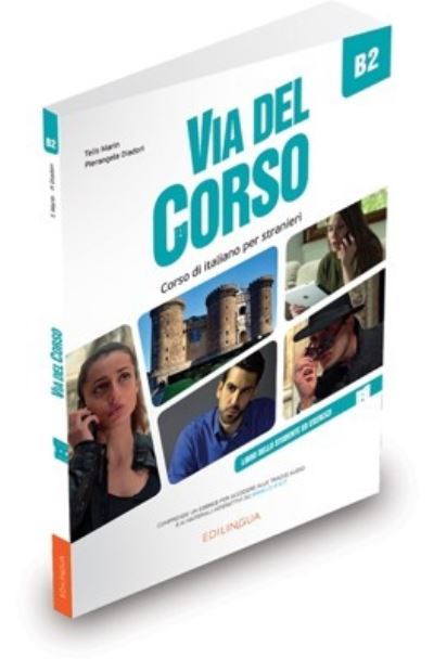 Via del Corso B2: Libro dello studente ed esercizi + codice i-d-e-e -  - Książki - Edizioni Edilingua srlu - 9788899358792 - 31 lipca 2021