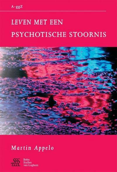 Cover for W a Sterk · Leven Met Psychotische Stoornis - Van a Tot Ggz (Paperback Book) (2005)