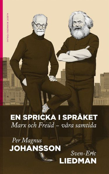 Cover for Per Magnus Johansson · En spricka i språket : Marx och Freud - våra samtida (Bound Book) (2018)