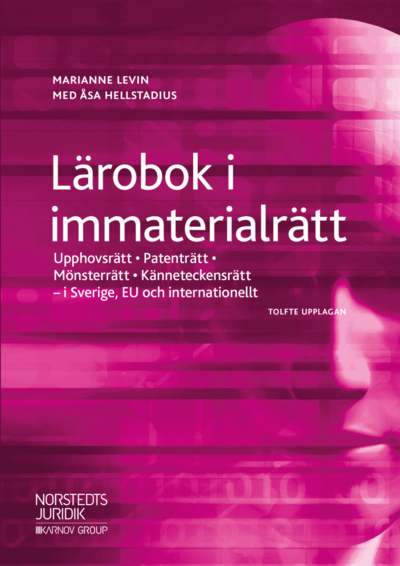 Cover for Marianne Levin · Lärobok i immaterialrätt : upphovsrätt, patenträtt, mönsterrätt, känneteckensrätt i Sverige, EU och internationellt (Book) (2019)