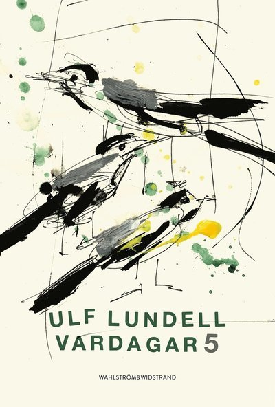 Cover for Ulf Lundell · Vardagar: Vardagar 5 (Gebundesens Buch) (2021)