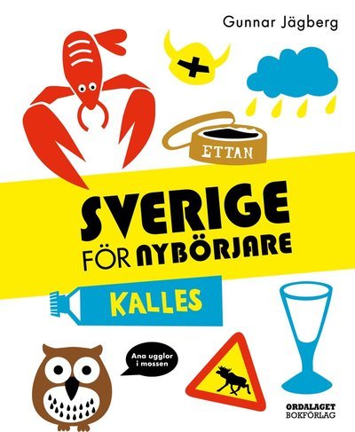 Cover for Gunnar Jägberg · Sverige för nybörjare (Bound Book) (2019)