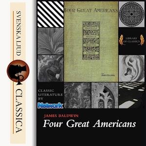 Cover for James Baldwin · Four Great Americans (Lydbog (MP3)) (2014)