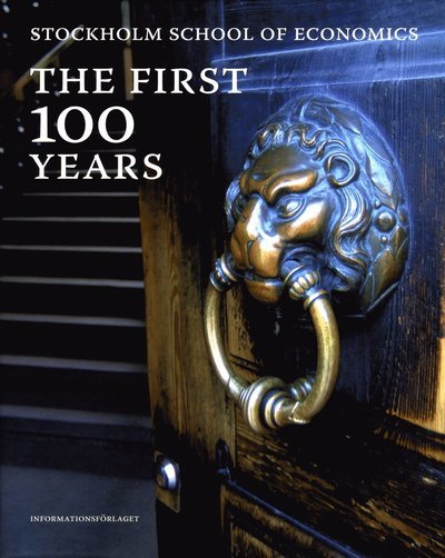 Jonas Rehnberg · Stockholm school of economics : the first 100 years (Gebundesens Buch) (2014)