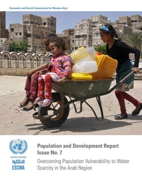Cover for United Nations: Economic and Social Commission for Western Asia · Overcoming population vulnerability to water scarcity in the Arab region: demographic, economic, educational and cultural factors - Population and development report (Paperback Book) (2016)