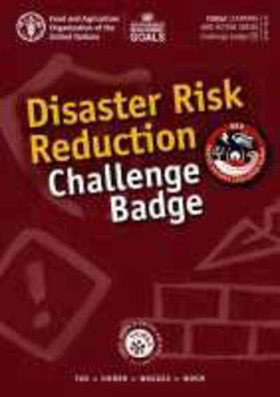 Cover for Food and Agriculture Organization · Disaster risk reduction challenge badge - YUNGA learning and action series - challenge badges (Paperback Book) (2020)