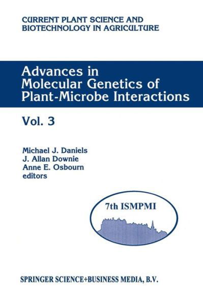 Michael J Daniels · Advances in Molecular Genetics of Plant-microbe Interactions: Proceedings of the 7th International Symposium on Molecular Plant-microbe Interactions, Edinburgh, U.k., June 1994 - Current Plant Science and Biotechnology in Agriculture (Paperback Book) [Softcover Reprint of the Original 1st Ed. 1994 edition] (2012)