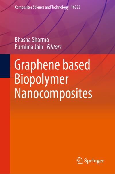 Cover for Sharma · Graphene Based Biopolymer Nanocomposites - Composites Science and Technology (Hardcover Book) [1st ed. 2021 edition] (2020)