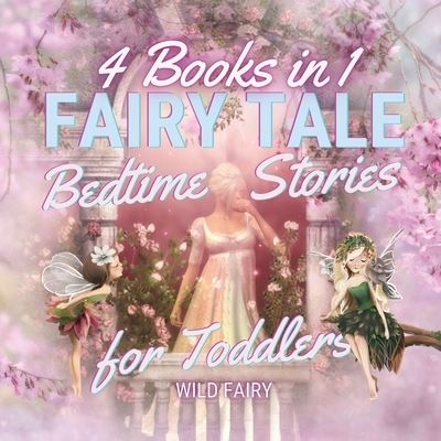 Cover for Wild Fairy · Fairy Tale Bedtime Stories for Toddlers (Paperback Book) (2021)