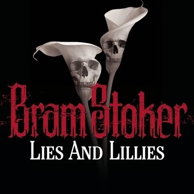 Cover for Bram Stoker · Lies and Lillies (CD) (2012)