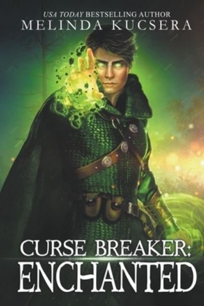 Cover for Kucsera Melinda Kucsera · Curse Breaker: Enchanted - Curse Breaker (Paperback Book) (2017)