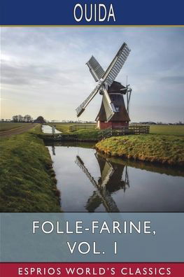 Cover for Ouida · Folle-Farine, Vol. 1 (Esprios Classics) (Pocketbok) (2024)