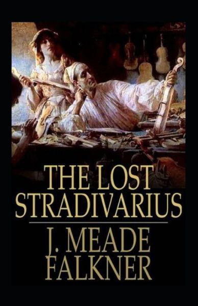 Cover for John Meade Falkner · The Lost Stradivarius Annotated (Taschenbuch) (2021)