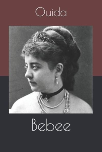 Cover for Ouida · Bebee (Paperback Book) (2020)