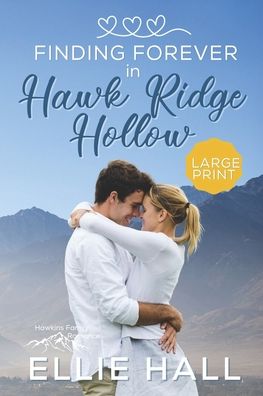 Cover for Ellie Hall · Finding Forever in Hawk Ridge Hollow (Paperback Book) (2020)