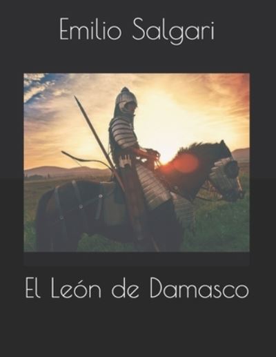 Cover for Emilio Salgari · El Leon de Damasco (Paperback Book) (2020)