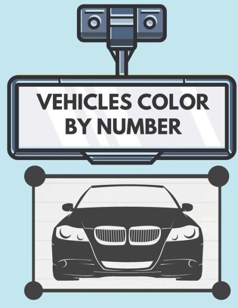 Cover for Qestro Restro · Vehicles Color by Number (Paperback Bog) (2020)