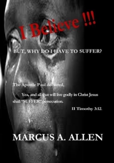 Cover for Marcus a Allen · I Believe!!! (Paperback Bog) (2020)