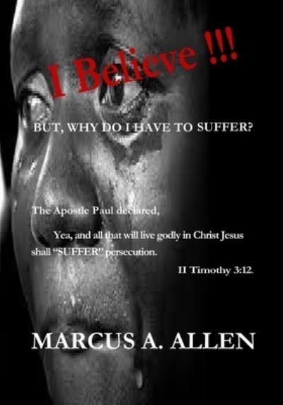 Cover for Marcus a Allen · I Believe!!! (Paperback Book) (2020)