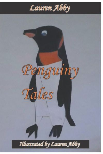 Cover for Lauren Abby · Penguiny Tales (Taschenbuch) (2020)