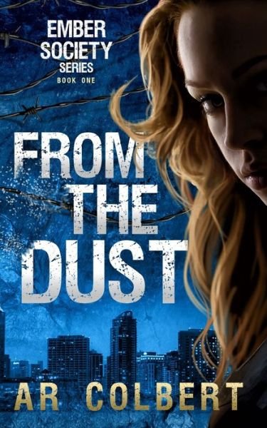 Cover for Ar Colbert · From the Dust (Paperback Book) (2020)
