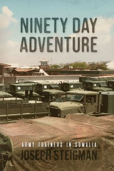 Joseph Steigman · Ninety Day Adventure (Pocketbok) (2020)