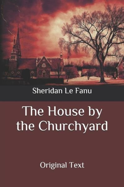 Cover for Sheridan Le Fanu · The House by the Churchyard (Paperback Book) (2020)