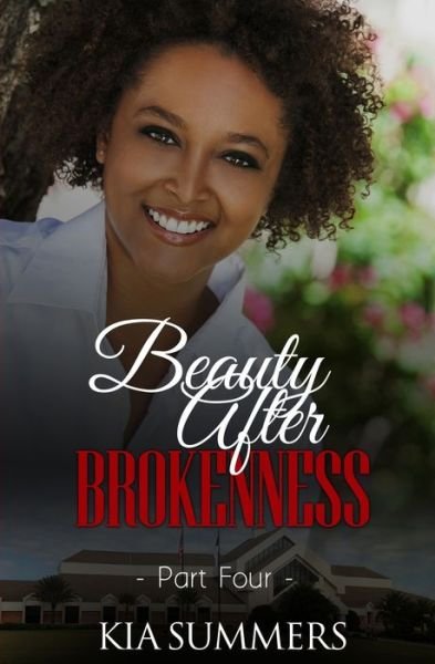 Cover for Kia Summers · Beauty After Brokenness 4 (Pocketbok) (2018)