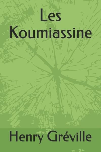 Cover for Henry Greville · Les Koumiassine (Paperback Book) (2020)