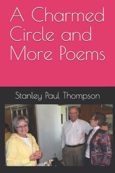 Cover for Stanley Paul Thompson · A Charmed Circle and More Poems (Pocketbok) (2020)