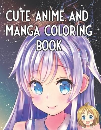 Cover for Himari Nakamoto · Cute Anime and Manga Coloring Book (Paperback Book) (2020)