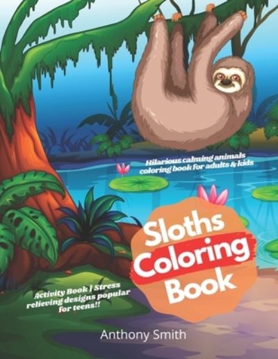 Cover for Anthony Smith · Sloths Coloring Book (Paperback Book) (2020)