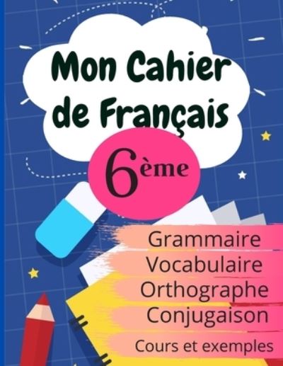 Cover for Kenzy · Mon Cahier de Francais 6eme (Pocketbok) (2020)