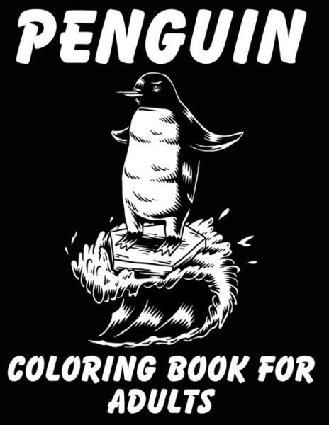 Cover for Blue Zine Publishing · Penguin Coloring Book For Adults (Pocketbok) (2020)