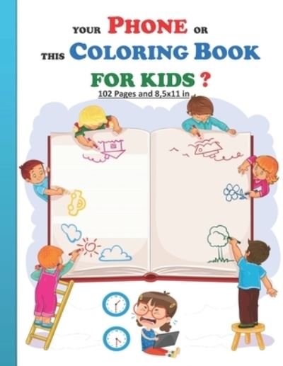 Cover for Abg Publishing · Your Phone or This Coloring Book for Kids? (Pocketbok) (2020)