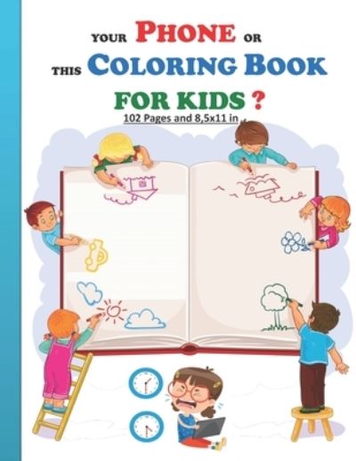 Cover for Abg Publishing · Your Phone or This Coloring Book for Kids? (Paperback Book) (2020)