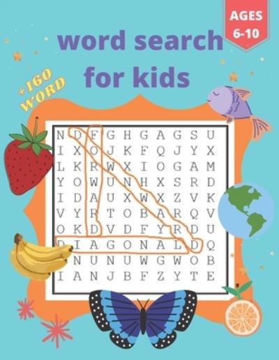Cover for Alhachimi Hichem · Word Search for Kids Ages 6-10 (Taschenbuch) (2021)