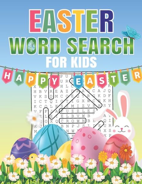 Cover for Easteord Easteord · Easter Word Search For Kids: Word Search Puzzle Book For Kids All Ages With Large Print about Easter, Spring Season... Fun Easter Word Search Activity Book for Kids. (Paperback Book) [Large type / large print edition] (2021)