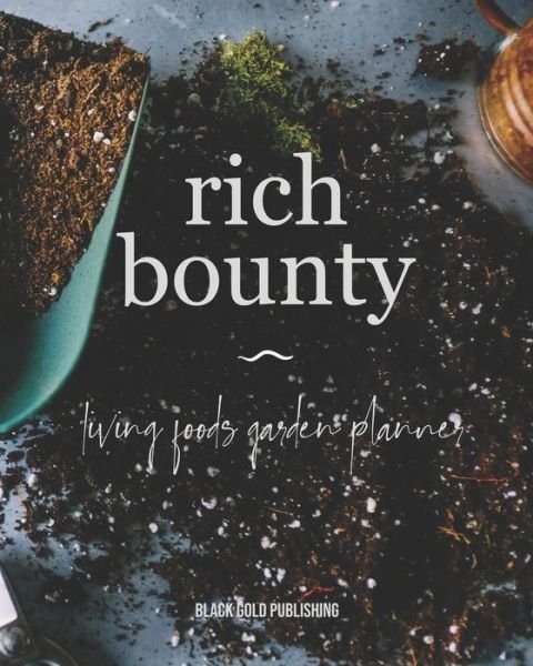 Cover for Black Gold Publishing · Rich Bounty (Pocketbok) (2021)