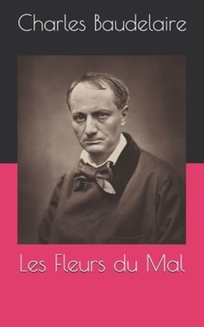 Cover for Charles Baudelaire · Les Fleurs du Mal (Taschenbuch) (2021)