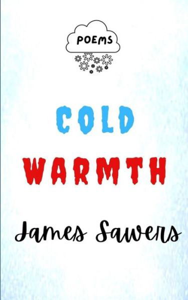 Cover for James Sawers · Cold Warmth (Paperback Book) (2021)