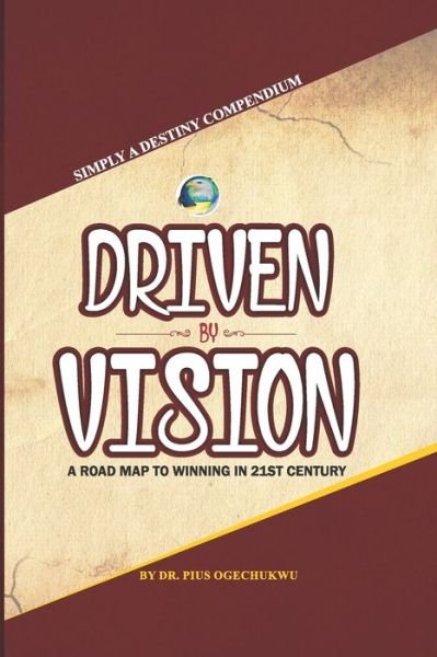 Cover for Pius Ogechukwu · Driven by Vision (Paperback Book) (2021)