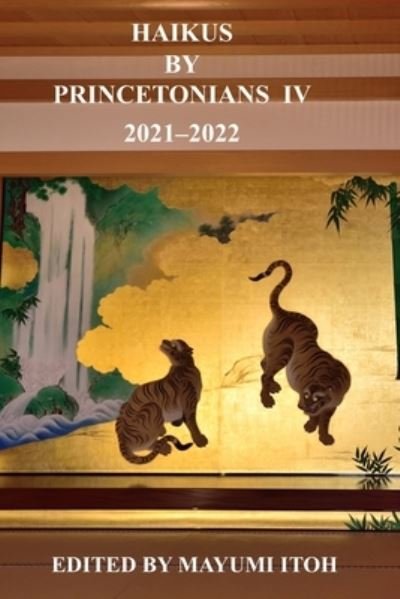 Cover for Mayumi Itoh · Haikus by Princetonians IV 2021-2022 (Paperback Book) (2022)