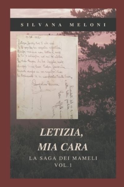 Cover for Silvana Meloni · Letizia, mia cara: (La saga dei Mameli - Vol.1) - La Saga Dei Mameli - La Serie (Paperback Book) (2022)