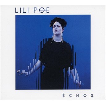 Echos - Lili Poe - Musique - PARLOPHONE - 0190295843793 - 17 février 2017