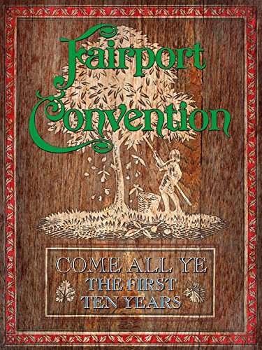 Come All Ye - the First Ten Ye - Fairport Convention - Muziek - UNIVERSAL - 0602557484793 - 22 januari 2019